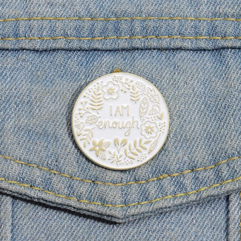 I Am Enough Mental Health Awareness Brooch Enamel Pin Beautiful Flower Badge Decorative Backpack Lapel Accessory Jewelry Gift